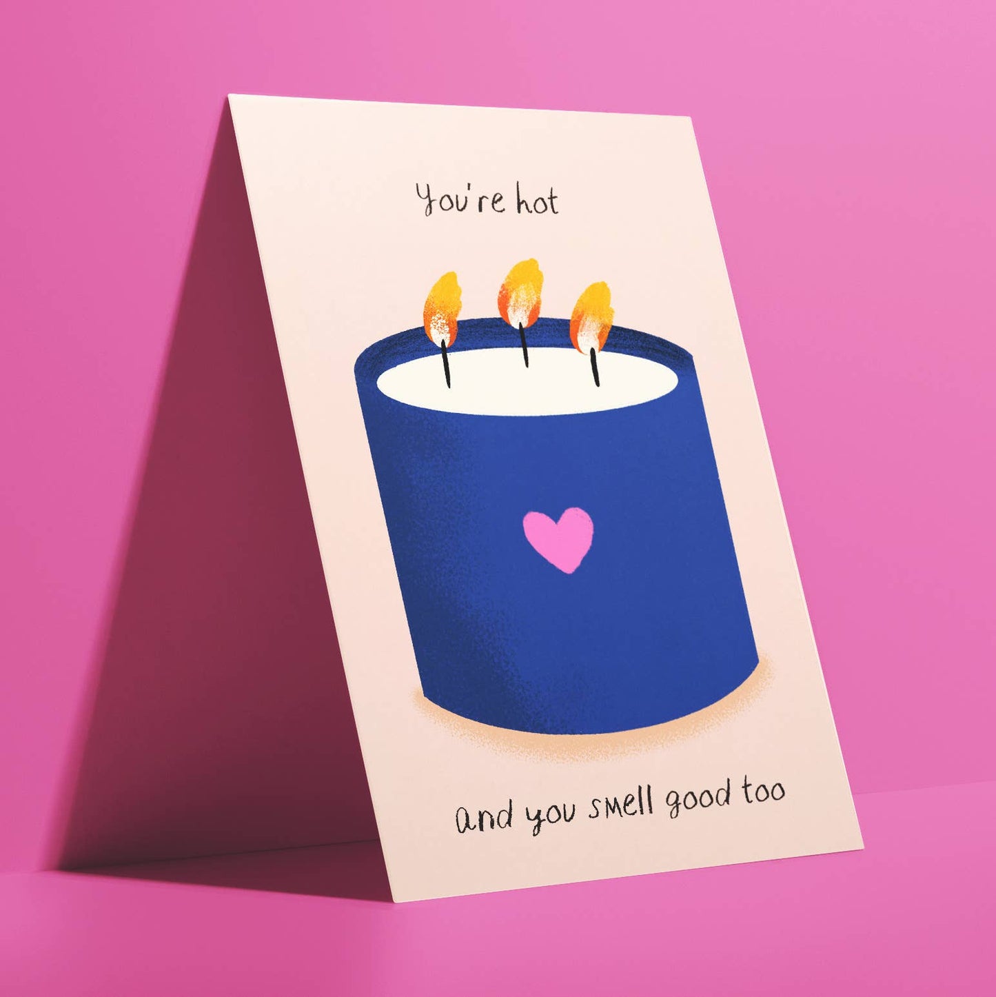 “Your Hot and You Smell Good” Greeting Card
