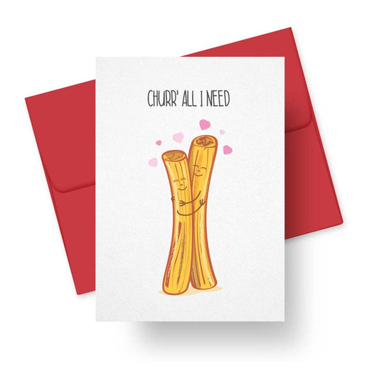 'Churr' All I Need Everyday Greeting Card