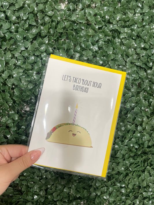 Let’s Taco ‘Bout Your Birthday - Greeting Card